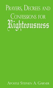 Paperback Prayers, Decrees And Confessions For Righteousness Book