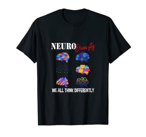 Neurodiversité Nous pensons tous différemment Sensibilisation à l'autisme T-Shirt
