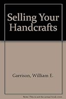 Selling Your Handcrafts 0801960428 Book Cover