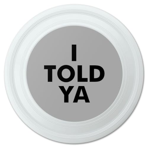 GRAPHICS & MORE I Told Ya Novelty 9