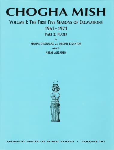 Chogha Mish. Volume 1: The First Five Seasons of Excavations, 1961-1971: 101 (Oriental Institute Publications)