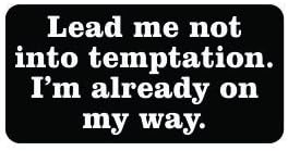 3pcs Lead Me Not Into Temptation I'm Already on My Way Funny Hard Hat/Helmet Vinyl Decal Sticker