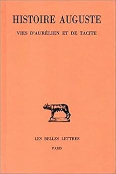Paperback Histoire Auguste: Tome V, 1re Partie: Vies d'Aurelien Et de Tacite [Latin] Book
