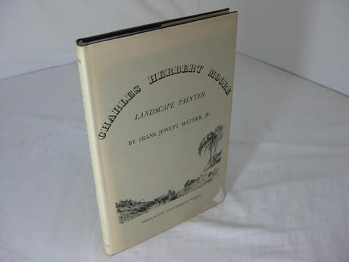 Charles Herbert Moore: Landscape Painter 0691038104 Book Cover