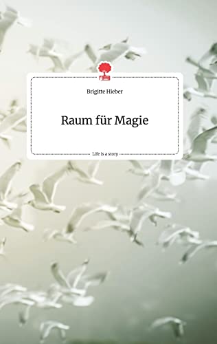 Raum für Magie. Life is a Story - story.one (German Edition)
