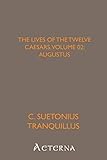 The Lives of the Twelve Caesars, Volume 02: Augustus