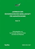 Jahrbuch der Österreichischen Gesellschaft für Agrarökonomie: Agrarökonomie zwischen Vision und Realität: Bd 10: Tagungsbd. d. 10. ÖGA-Jahrestagung, 28. u. 29. September 2000, Wien