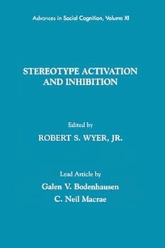 Paperback Stereotype Activation and Inhibition: Advances in Social Cognition, Volume XI Book