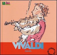 Vivaldi. Alla scoperta dei compositori. Con CD Vivaldi. Alla scoperta dei compositori. Con CD