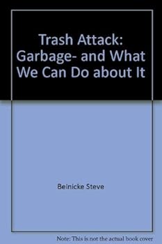 Paperback Trash Attack: Garbage, and What We Can Do about It Book