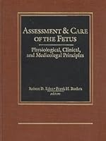 Assessment and Care of the Fetus: Physiological, Clinical, and Medicolegal Principles 0838504361 Book Cover