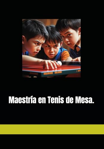 Maestría en Tenis de Mesa.: Un Enfoque de Aprendizaje Profundo y Progresión por Habilidades