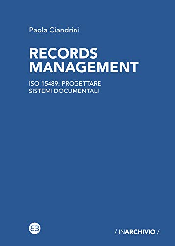 livre Records management: Iso 15489: progettare sistemi documentali (Italian Edition)