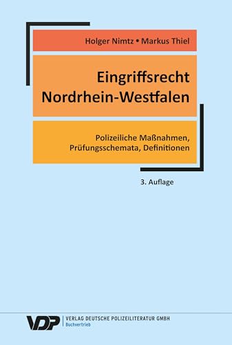 Eingriffsrecht Nordrhein-Westfalen: Polizeiliche Maßnahmen, Prüfungsschemata, Definitionen (VDP-Fachbuch)