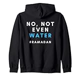 Ramadán musulmán no, ni siquiera ayuno de agua.