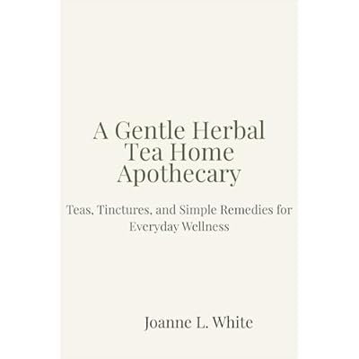 A Gentle Herbal Tea Home Apothecary