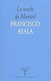  La noche de Montiel (Cuadernos de la Fundación Francisco Ayala nº 4)