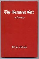 The Greatest Gift a Fantasy B000GWM42Y Book Cover