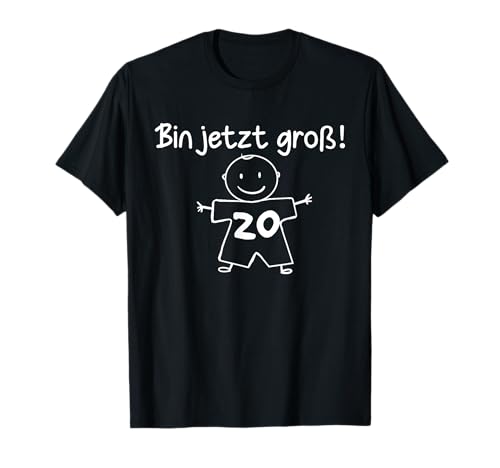 Lustig Humor Bin jetzt groß 20 Jahre Geburtstag Birthday T-Shirt