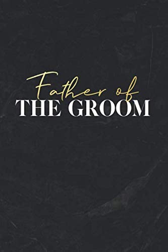 Father Of The Groom: Black Marble Lined Father Of The Groom Notebook for Ideas, Thoughts, Reminders, To-do-lists & Plans, Perfect Bridal Party Gift 6"x9" - 120 Pages