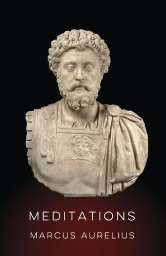 Meditations by Marcus Aurelius: the New Translation
