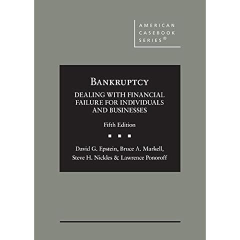 Bankruptcy: Dealing with Financial Failure for Individuals and Businesses (American Casebook Series) Cover