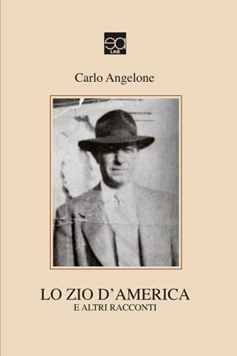 LO ZIO D'AMERICA: e altri racconti (Italian Edition)