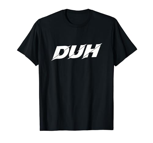 Funny Expression Duh Swipe Edgy Modern Statement �����Y ���f�B�[�X T�V���c