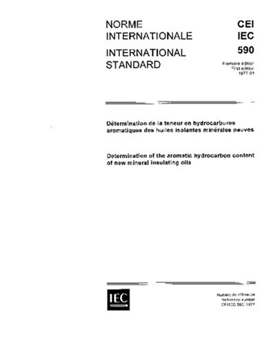 IEC 60590 Ed. 1.0 b:1977, Determination of the aromatic hydrocarbon content of new mineral insulating oils
