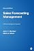 Sales Forecasting Management: A Demand Management Approach