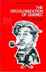Paperback The decolonization of Quebec: An analysis of left-wing nationalism (A Carleton contemporary) Book