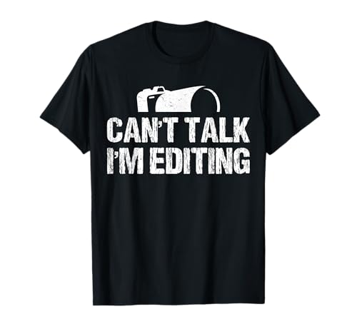 Can't Talk I'm Editing Funny Photographer Apparel Vintage T-Shirt
