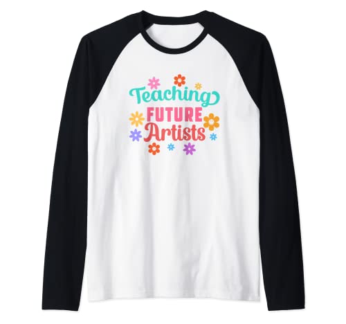 Teaching Future Artists | Escuela de Educación | Profesor de Arte Camiseta Manga Raglan