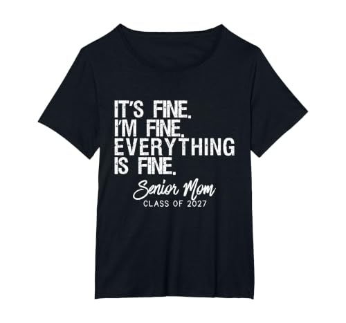 Retro I'm Fine Everything is Fine Senior Mom Class of 2027 T-Shirt, Women's Plus, Black, 6X