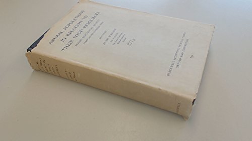 Animal Populations in Relation to Their Food Resources