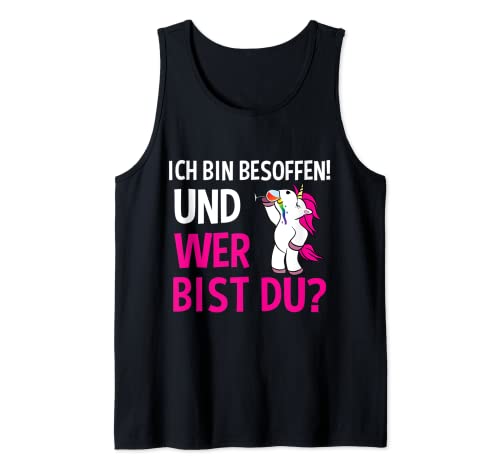 Ich bin Besoffen und wer bist du? Einhorn Malle Geschenk Tank Top
