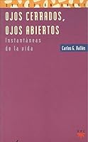 Ojos Cerrados, Ojos Abiertos: La Vida En Color 8428813426 Book Cover