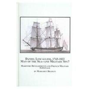 Daniel Lescallier, 1743-1822, Man of the Sea - or Military Spy?: Maritime Developments and French Military Espionage book cover