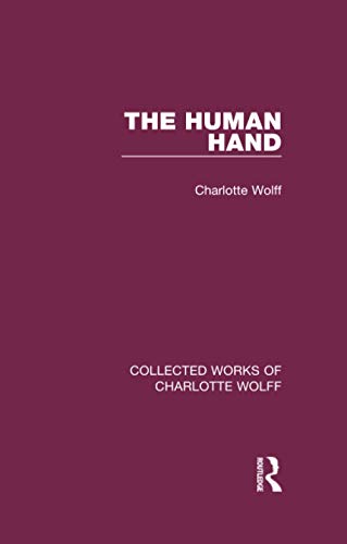 The Human Hand (Collected Works of Charlotte Wolff)