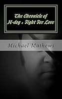 The Chronicle of H-Dog: Fight for Love 1507758685 Book Cover
