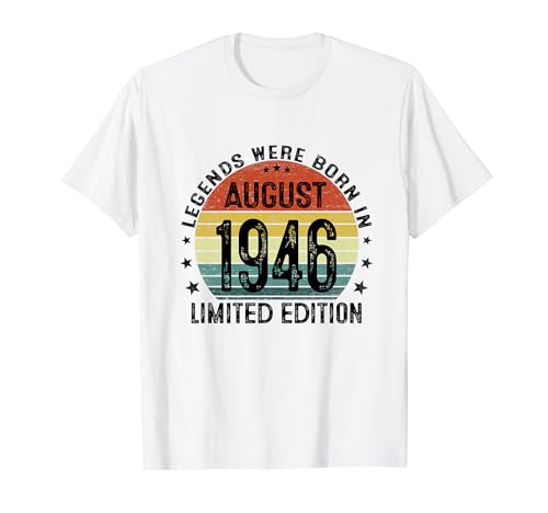 Las Leyendas Nacen En Agosto 1946 Regalo 78 Años Cumpleaños Camiseta