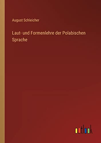 Laut- und Formenlehre der Polabischen Sprache (German Edition)