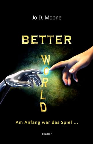Better World - Am Anfang war das Spiel ...