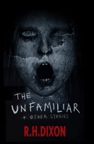 The Unfamiliar & Other Stories
