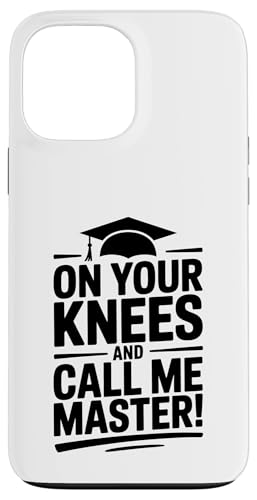 On your knees and call me master Graduation ���[���A �X�}�z�P�[�X iPhone 13 Pro Max �p