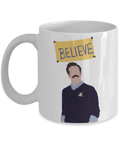 Ted Lasso - Believe Mug - Ted Lasso Fan Gift - Soccer Mug - Soccer Coach Gift - Football Mug - Football Coach Gift - Funny Soccer Mug - Believe Mug 11oz