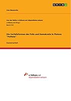 Die Verfallsformen Der Polis Und Demokratie in Platons Politeia 3668303061 Book Cover