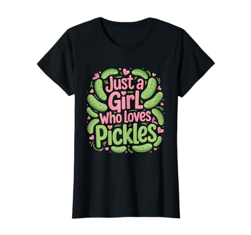 Solo una chica que ama el pepino encurtidos Camiseta