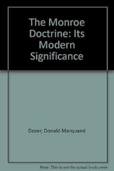 Paperback The Monroe Doctrine: Its Modern Significance Book