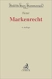 Markenrecht: Kommentar zum Markengesetz (MarkenG) und zum Internationalen Markenrecht, der Pariser Verbandsübereinkunft (PVÜ) und des Madrider Markenabkommens (MMA) (Beck'sche Kurz-Kommentare)